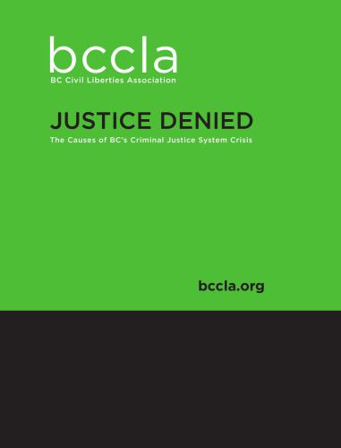 Justice denied. The Causes of BС’s Criminal Justice System Crisis