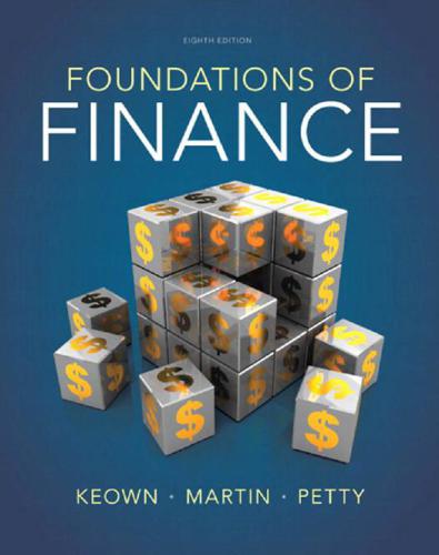 Foundations of Finance: The Logic and Practice of Financial Management