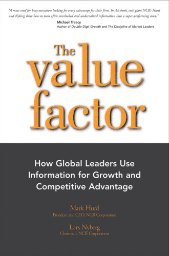 The value factor: how global leaders use information for growth and competitive advantage