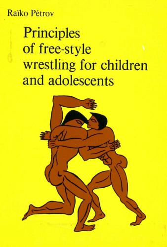 Principles of Free-Style Wresting for Children and Adolescents