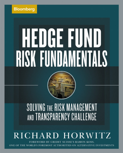 Hedge fund risk fundamentals: solving the risk management and transparency challenge