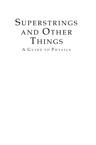 Superstrings and other things: a guide to physics