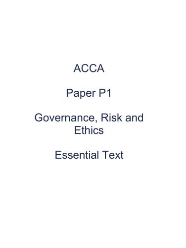 ACCA Kaplan P1. Governance, Risk and Ethics. Essential Text 2014