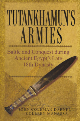Tutankhamun's Armies: Battle and Conquest During Ancient Egypt's Late 18th Dynasty
