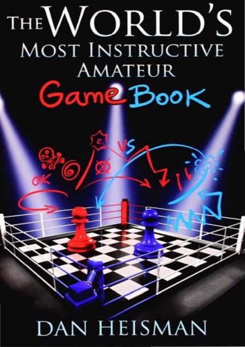 Heisman Dan, World's Most Instructive Amateur Game Book