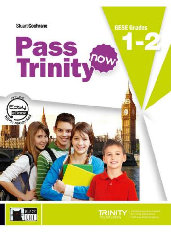 Pass Trinity Now 1-2. Student’s book