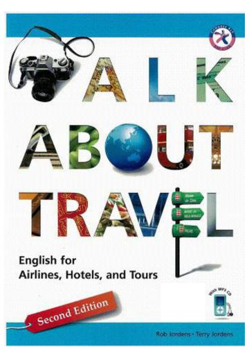 Talk about Travel. English for Airlines, Hotels, and Tours