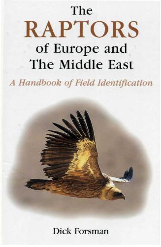 The Raptors of Europe and the Middle East: A Handbook of Field Identification