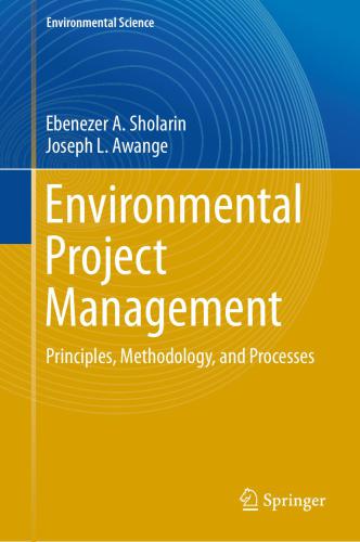 Environmental Project Management: Principles, Methodology, and Processes