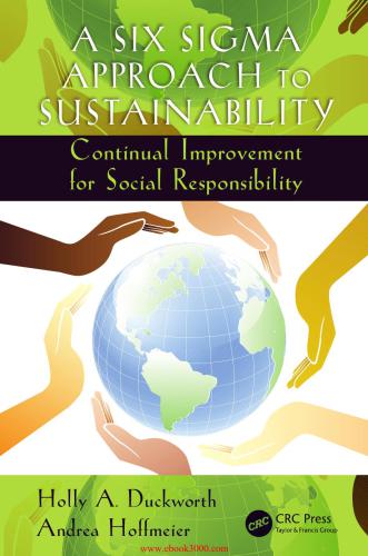 A Six Sigma Approach to Sustainability: Continual Improvement for Social Responsibility