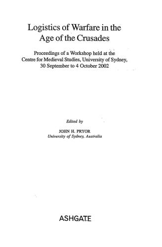 Logistics of Warfare in the Age of the Crusades