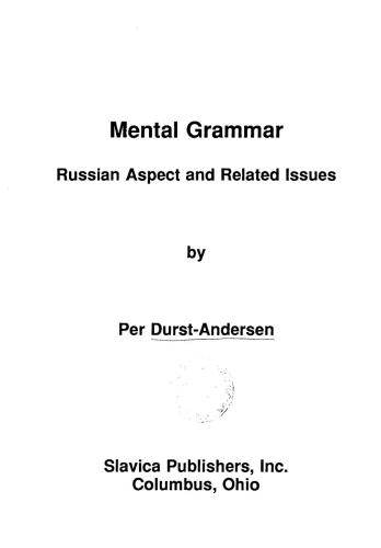 Mental Grammar. Russian Aspect and Related issues