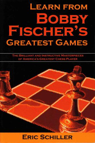 Learn From Bobby Fischer's Greatest Games