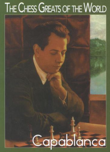 Capablanca (The Chess Greats of the World)