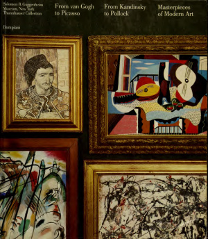 From van Gogh to Picasso, From Kandinsky to Pollock. Masterpieces of Modern Art