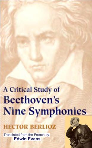 A Critical Study of Beethoven's Nine Symphonies