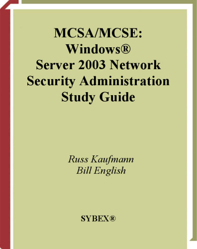 MCSA-MCSE Windows Server 2003 network security administration: study guide