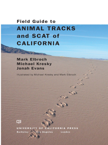 Field Guide to Animal Tracks and Scat of California