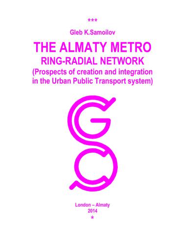 The Almaty Metro ring-radial network (Prospects of creation and integration in the Urban Public Transport system)