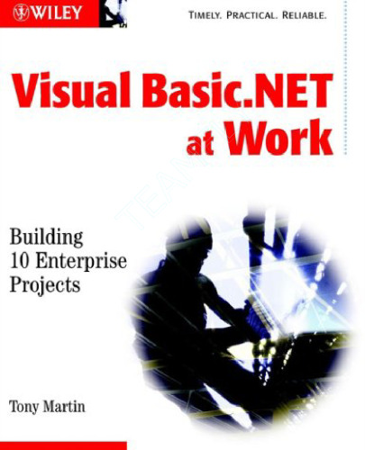Visual Basic .NET at work: building 10 enterprise projects
