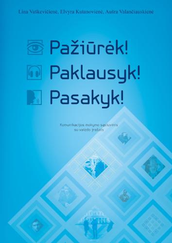 Pažiūrėk! Paklausyk! Pasakyk!