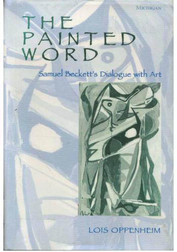 The Painted Word: Samuel Beckett's Dialogue with Art