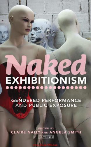 Naked Exhibitionism: Gendered Performance and Public Exposure