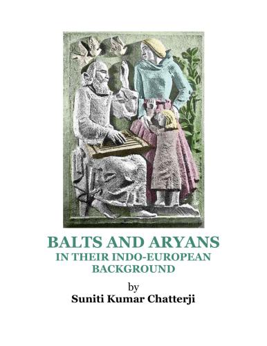 Balts and Aryans in Their Indo-European Background