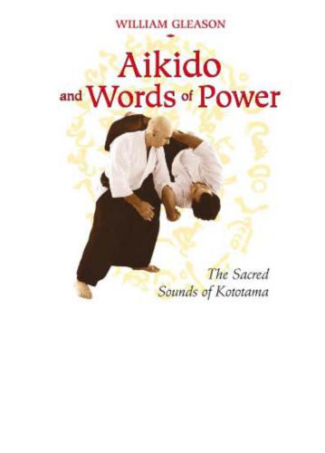 Aikido and Words of Power - The Sacred Sounds o Kototama