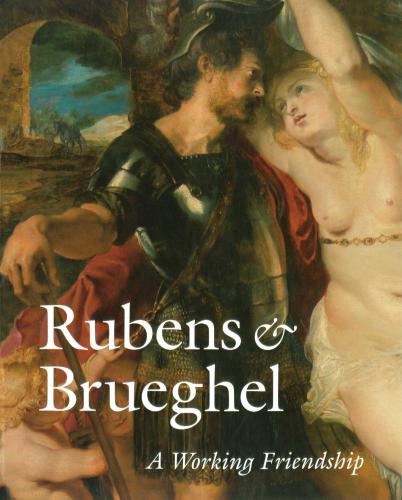 Rubens and Brueghel: A Working Friendship. Exhibition at the J. Paul Getty Museum