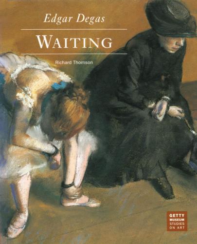 Edgar Degas: Waiting. Exhibition at the J. Paul Getty Museum