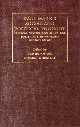 Karl Marx’s Social and Political Thought: Critical assessments. Vol. V. Marx’s Life and Theoretical Development