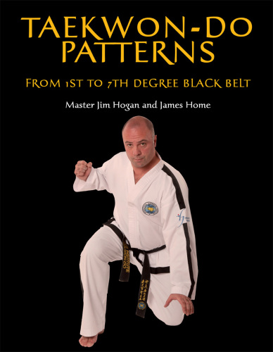 Taekwon-Do Patterns From 1st to 7th Degree Black Belt