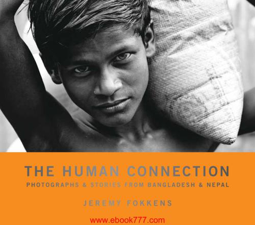 The Human Connection: Photographs & Stories from Bangladesh & Nepal