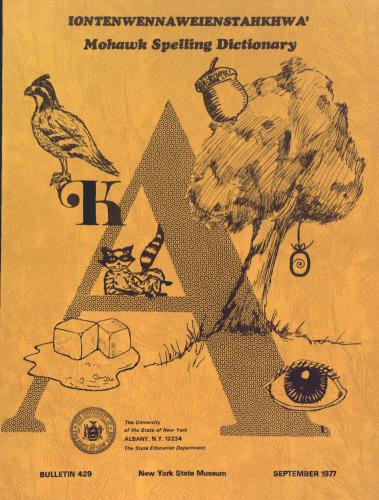 Iontenwennaweienstahkhwa'. Mohawk Spelling Dictionary