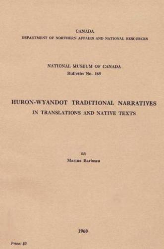 Huron-Wyandot Traditional Narratives In Translations and Native Texts