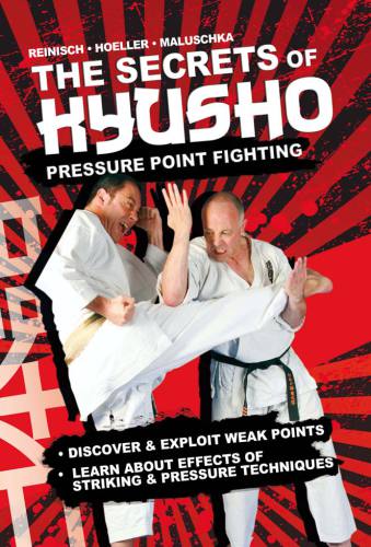 The Secrets of Kyusho: Pressure Point Fighting
