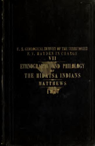 Ethnography and Philology of the Hidatsa Indians