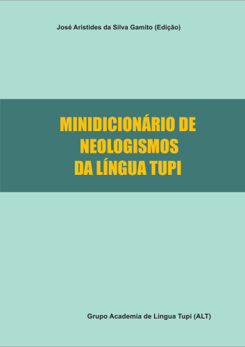 Minidicionário de Neologismos da Língua Tupi