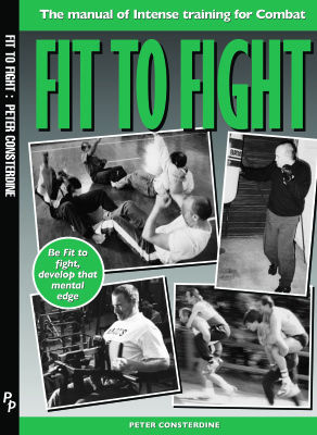 Fit to Fight. The manual of Intense training for Combat