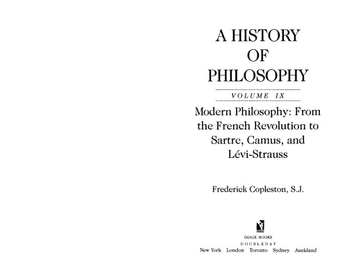 A History of Philosophy: Volume IX: Modern Philosophy from the French Revolution to Sartre, Camus, and Levi-Strauss