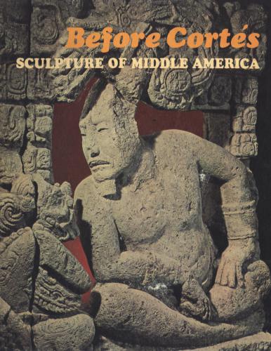 Before Cortés. Sculpture of Middle America