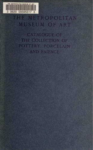 Catalogue of the Collection of Pottery, Porcelain and Faïence