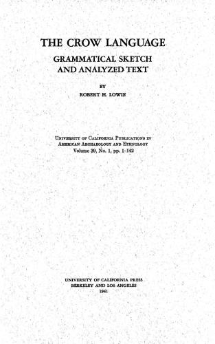 The Crow Language. Grammatical Sketch and Analyzed Text