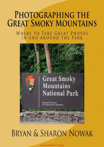 Nowak Bryan and Sharon. Photographing The Great Smoky Mountains