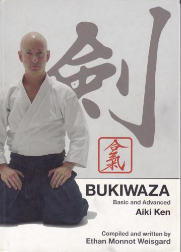 Bukiwaza - Basic and Advanced Aiki Ken