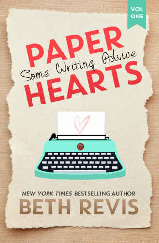 Paper Hearts, Volume 1: Some Writing Advice