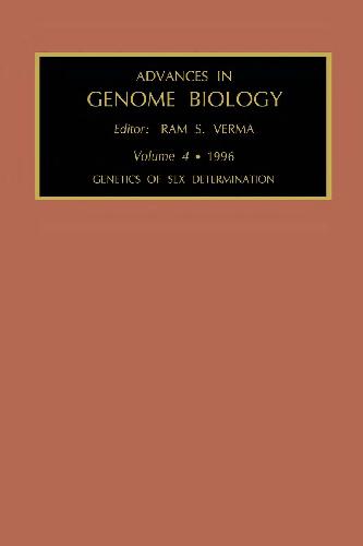 Advances in Genome Biology, Vol. 4: Genetics of Sex Determination