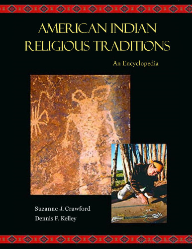 American Indian Religious Traditions: An Encyclopedia (3 Volume set)
