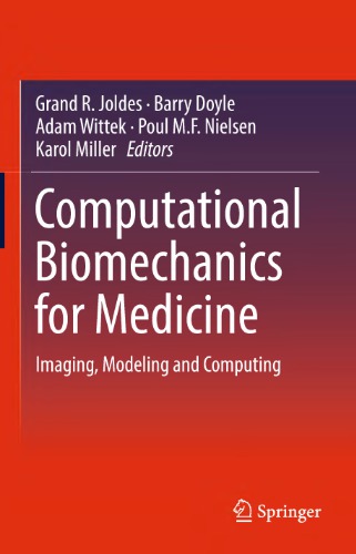 Computational Biomechanics for Medicine: Imaging, Modeling and Computing